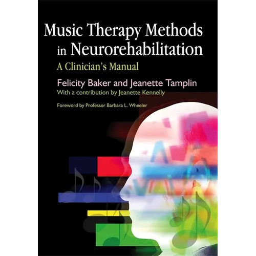 Music Therapy Methods in Neurorehabilitation: A Clinician's Manual