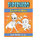 superhero coloring book for kids 3-5: Great Coloring Book for Boys & Girls, Ages 2-4, 4-8, Perfect Gift