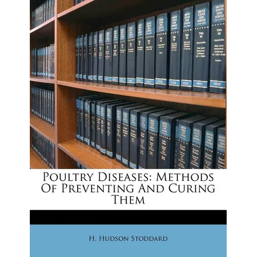 Poultry Diseases: Methods of Preventing and Curing Them