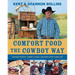 Comfort Food the Cowboy Way: Backyard Favorites, Country Classics, and Stories from a Ranch Cook