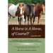 A Horse is a Horse, of Course!?: 3rd International Symposium for Equine Welfare and Wellness