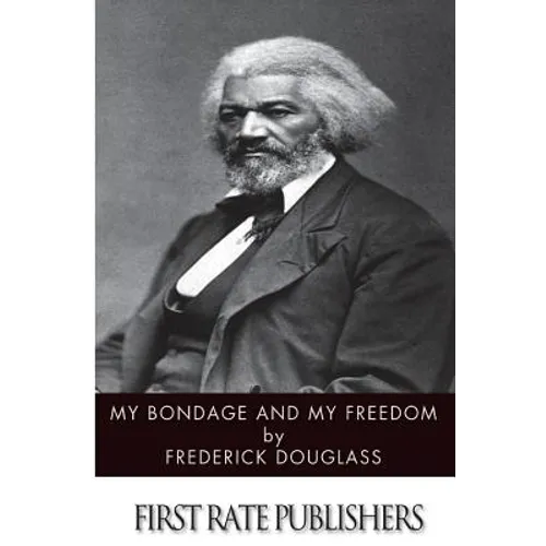 My Bondage and My Freedom