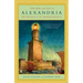 The Rise and Fall of Alexandria: Birthplace of the Modern World