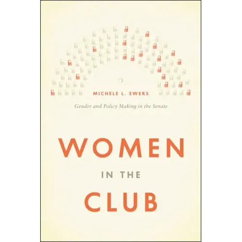 Women in the Club: Gender and Policy Making in the Senate