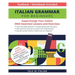 Italian Grammar for Beginners Textbook + Workbook Included: Supercharge Your Italian with Essential Lessons and Exercises