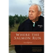 Where the Salmon Run: The Life and Legacy of Billy Frank Jr.