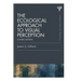 The Ecological Approach to Visual Perception: Classic Edition