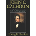 John C. Calhoun: A Biography