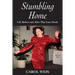 Stumbling Home: Life Before and After That Last Drink