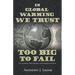 In Global Warming We Trust: Too Big to Fail