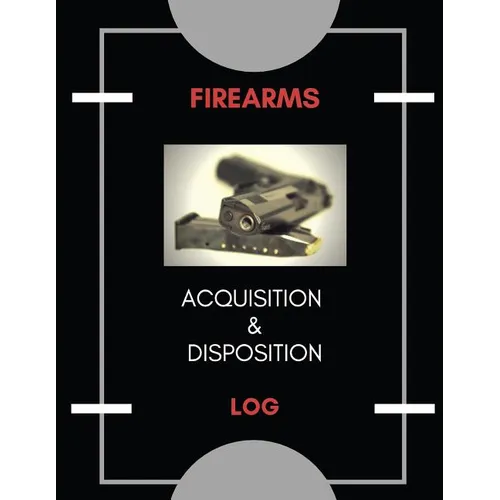 Firearm Acquisition & Disposition Log
