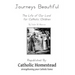 Journeys Beautiful: A life of Our Lord for Catholic Children