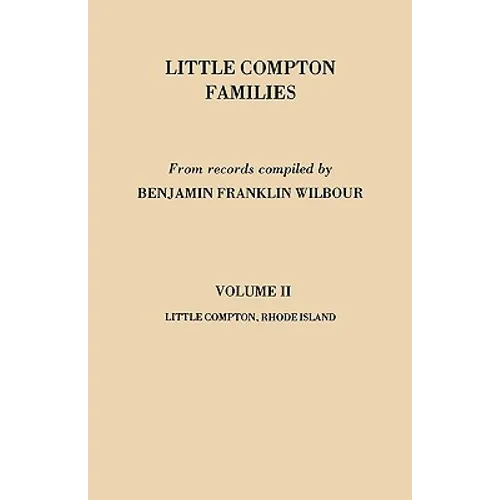 Little Compton Families. Little Compton, Rhode Island. Volume II