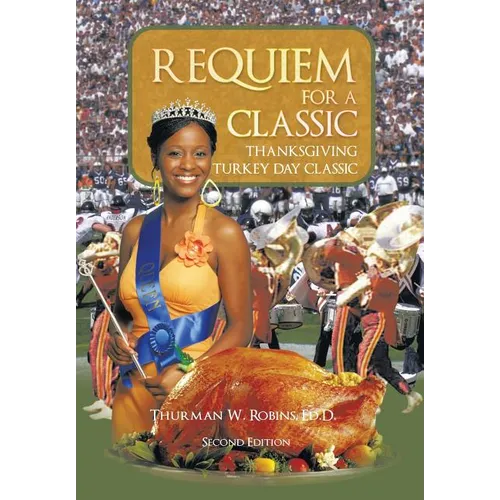 Requiem for a Classic Second Edition: Thanksgiving Turkey Day Classic