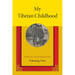 My Tibetan Childhood: When Ice Shattered Stone