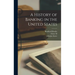 A History of Banking in the United States