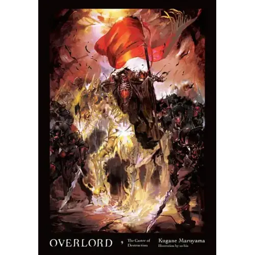 Overlord, Vol. 9 (Light Novel): The Caster of Destruction Volume 9