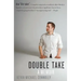Double Take: A Memoir