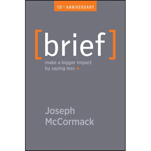 Brief: Make a Bigger Impact by Saying Less
