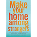 Make Your Home Among Strangers