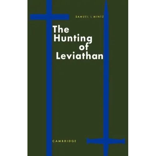 The Hunting of Leviathan: Seventeenth-Century Reactions to the Materialism and Moral Philosophy of Thomas Hobbes