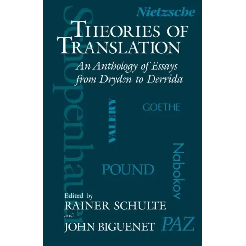Theories of Translation: An Anthology of Essays from Dryden to Derrida