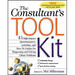 The Consultant's Toolkit: 45 High-Impact Questionnaires, Activities, and How-To Guides for Diagnosing and Solving Client Problems