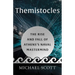 Themistocles: The Rise and Fall of Athens's Naval MasterMind
