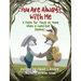 You Are Always With Me: A Poem for Those at Home When a Loved One Deploys