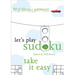 Will Shortz Presents Let's Play Sudoku: Take It Easy: Take It Easy