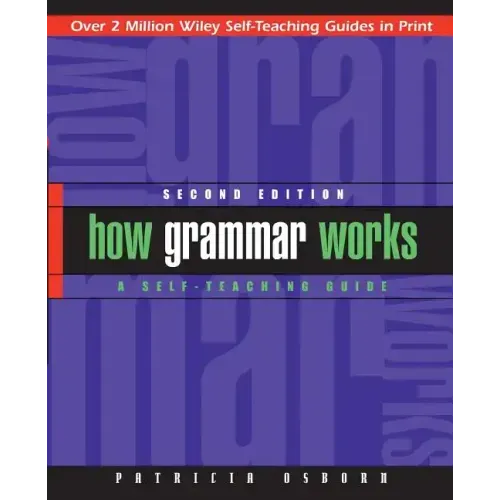 How Grammar Works: A Self-Teaching Guide