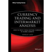 Currency Trading and Intermarket Analysis: How to Profit from the Shifting Currents in Global Markets