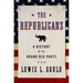 The Republicans: A History of the Grand Old Party