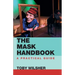 The Mask Handbook: A Practical Guide