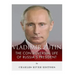 Vladimir Putin: The Controversial Life of Russia's President