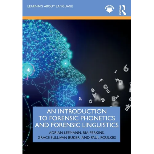 An Introduction to Forensic Phonetics and Forensic Linguistics