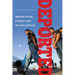 Deported: Immigrant Policing, Disposable Labor and Global Capitalism
