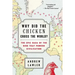 Why Did the Chicken Cross the World?: The Epic Saga of the Bird That Powers Civilization