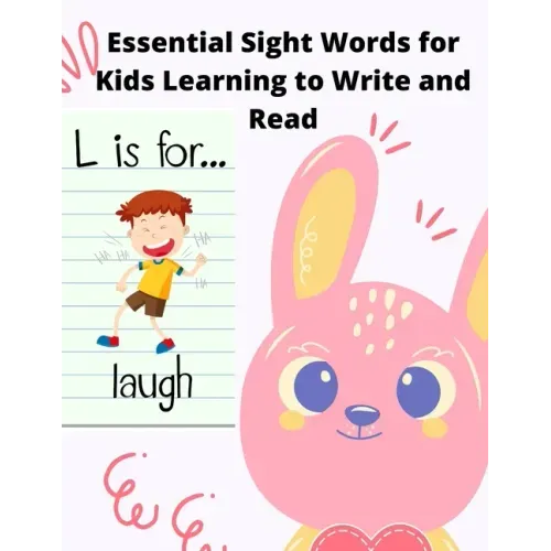 Essential Sight Words for Kids Learning to Write and Read: Learn, Trace & Practice The Most Common High Frequency Words For Kids Learning To Write & R