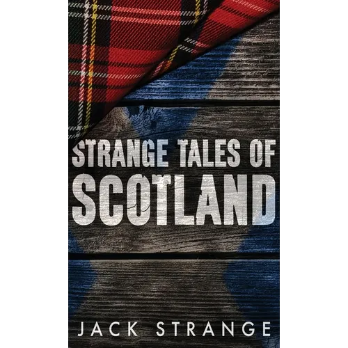 Strange Tales of Scotland