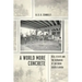 A World More Concrete: Real Estate and the Remaking of Jim Crow South Florida