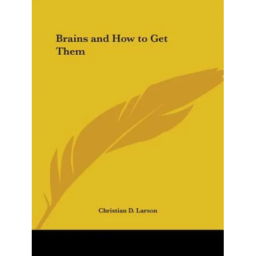 Brains and How to Get Them
