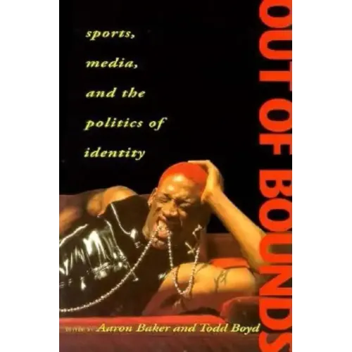 Out of Bounds: Sports, Media and the Politics of Identity