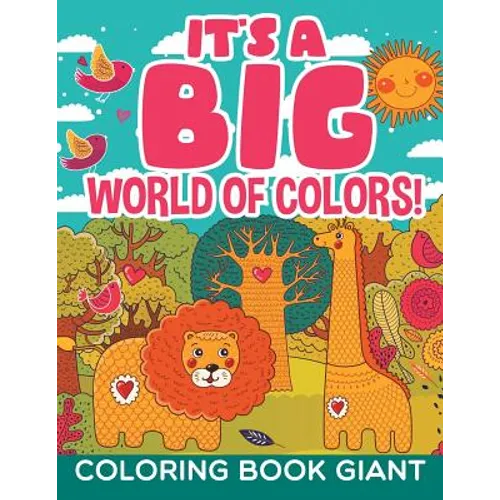 It's a Big World of Colors!: Coloring Book Giant