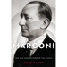 Marconi: The Man Who Networked the World