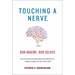 Touching a Nerve: Our Brains, Our Selves