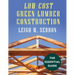 Low Cost Green Lumber Construction