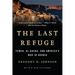 Last Refuge: Yemen, Al-Qaeda, and America's War in Arabia
