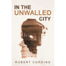 In the Unwalled City