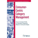 Consumer-Centric Category Management